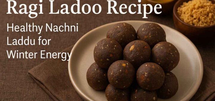 Ragi Ladoo Recipe – Healthy Nachni Laddu made with Jaggery and Ghee